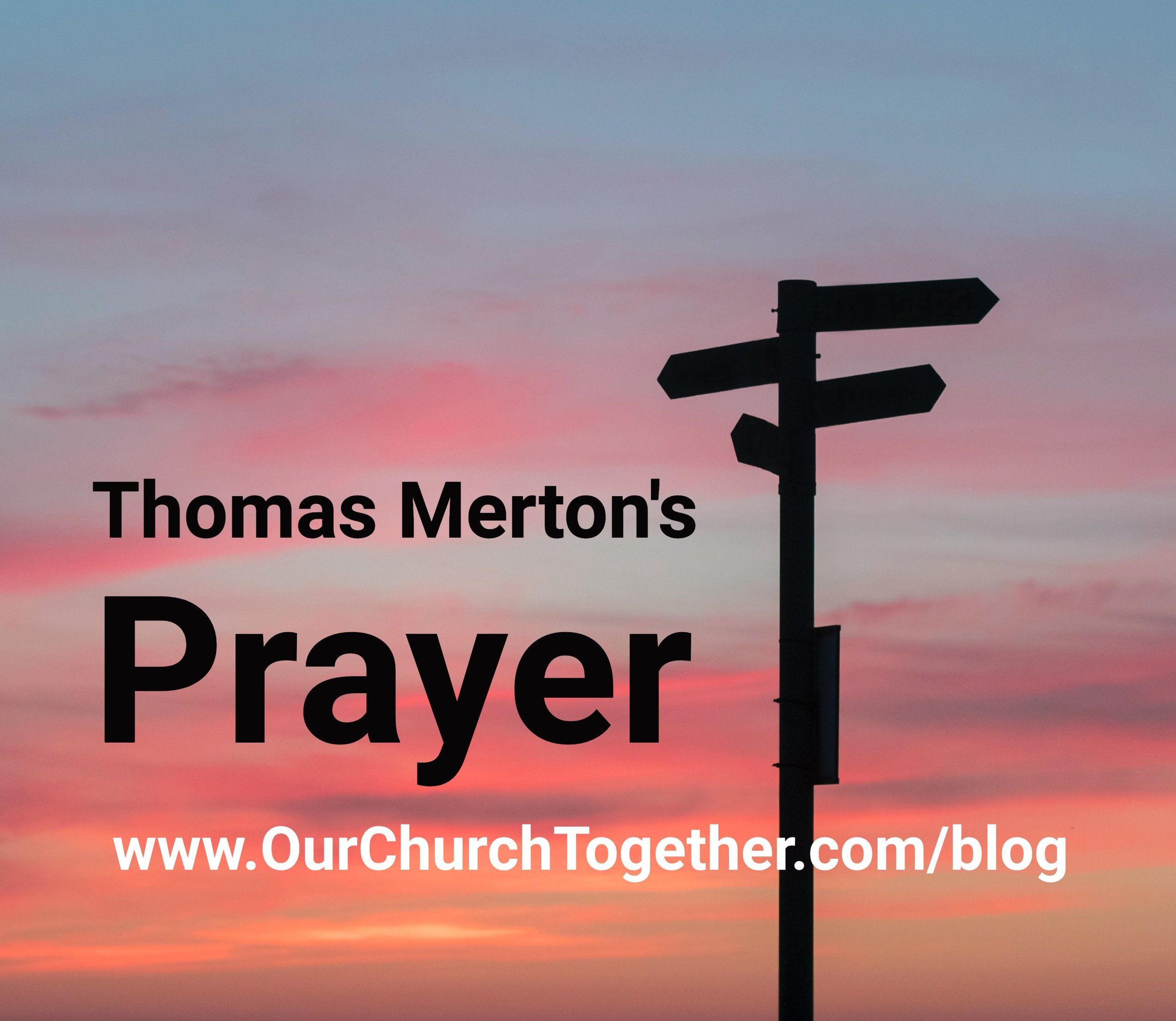 Thomas Merton\'s Prayer | Church Together