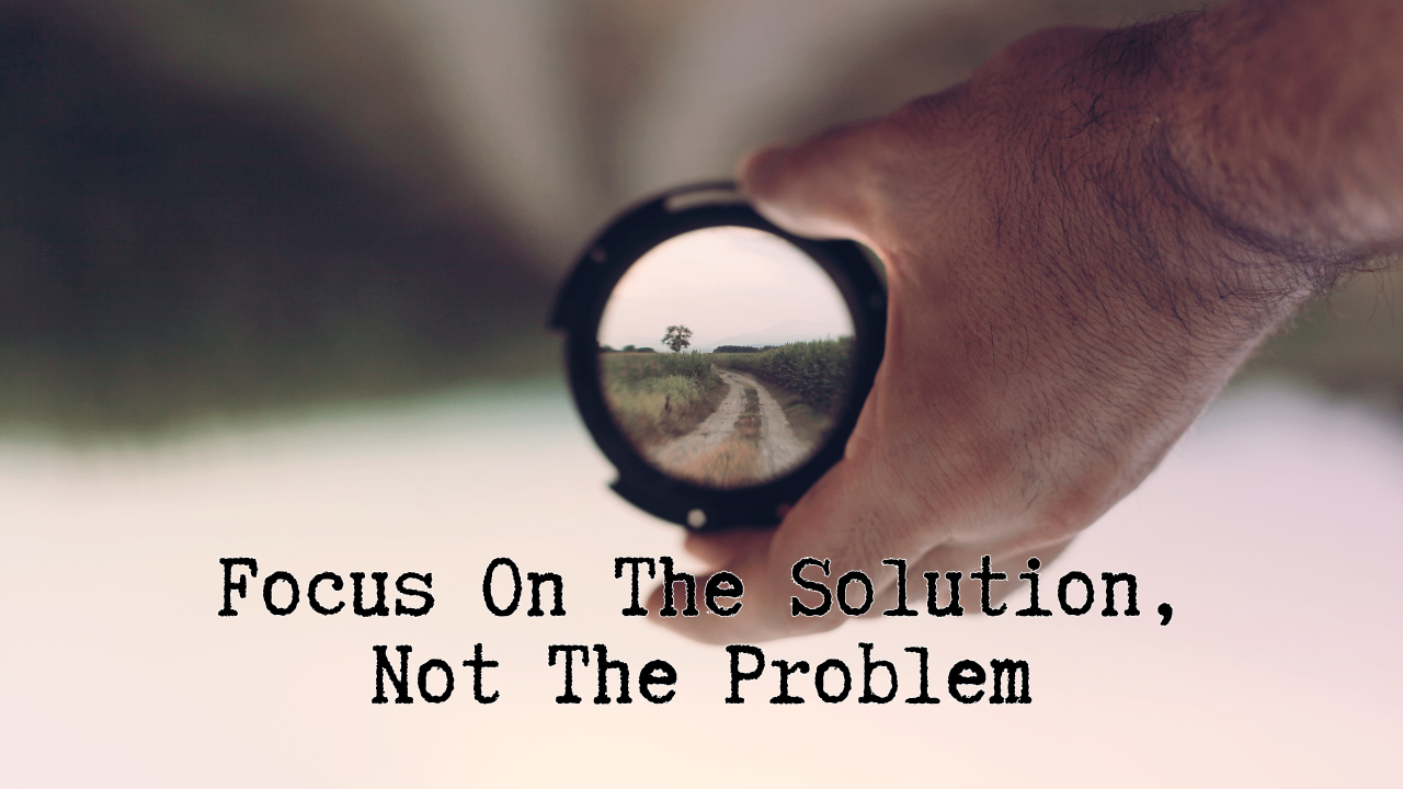 Focus on the Solution, Not the Problem: Finding Victory in Christ ...
