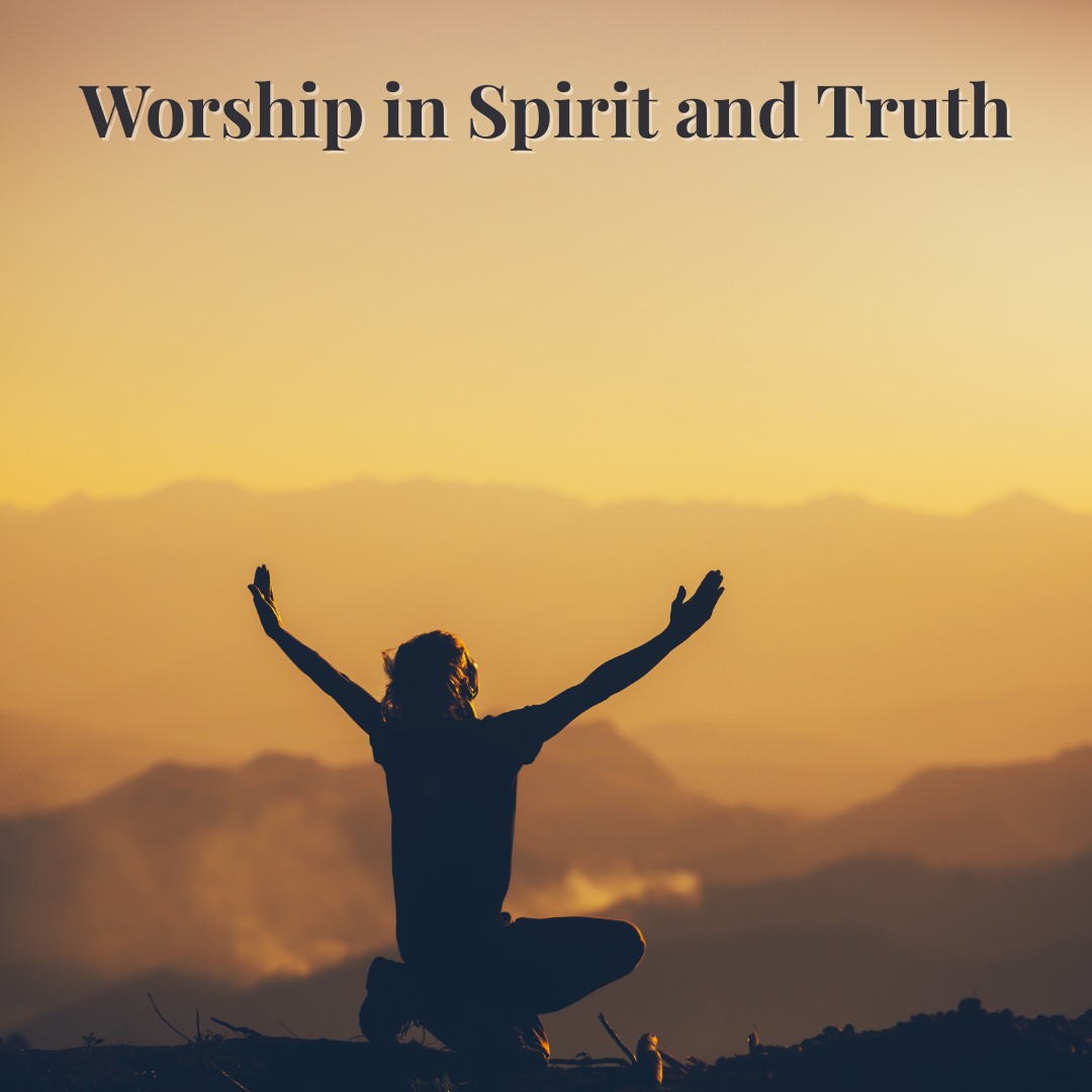 Worship in Spirit and Truth | Glory to Glory Christian Center