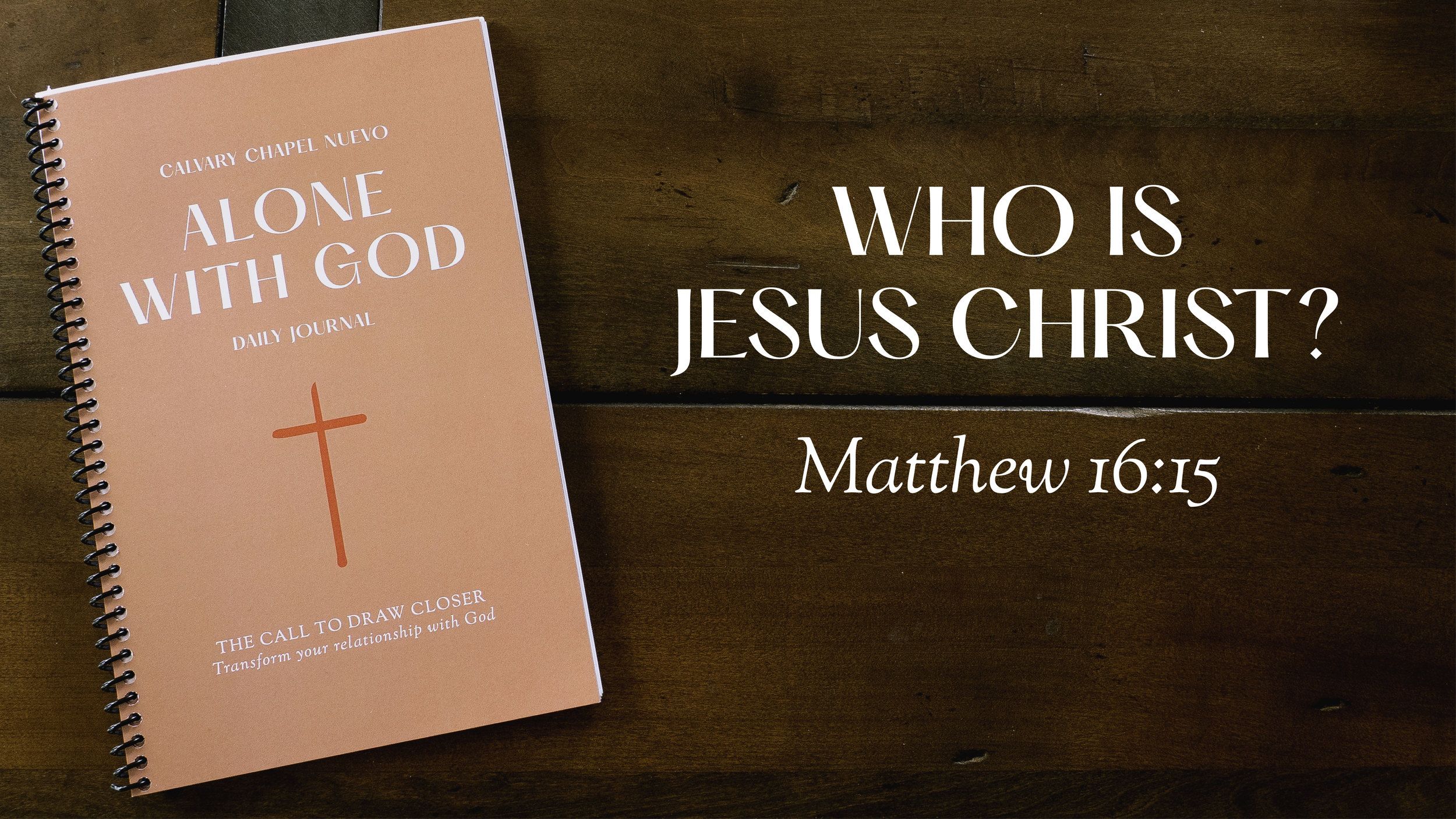 Journal Guide - Who is Jesus Christ? - Matthew 16:15 | Word By Mail