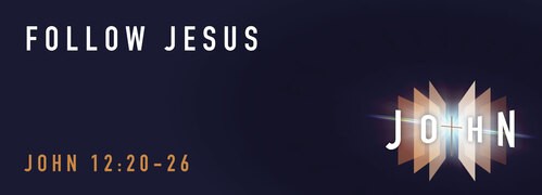 John 12:20-26