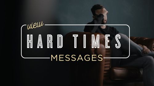 Messages for Hard Times