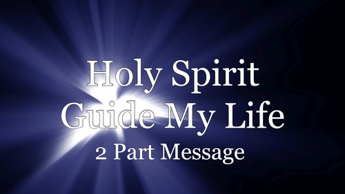 Holy Spirit Guide My Life