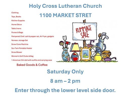 Holy Cross Lutheran Garage Sale, 1100 Market Street. Saturday 8/8/2026 8am-2pm. Items include clothing, toys, books, home decor, table linens, purses & bags, Pamper Chef, salt & pepper set, air frier, gadgets, Norwex storage set, snow cone machine, snow blower, women's golf clubs & bag, 1 American Girl doll with outfits and carrying case, baked goods, and coffee. Enter through the lower level side door.