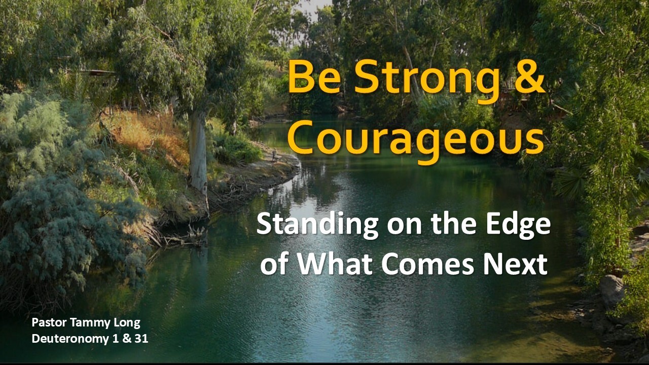Be Strong and Courageous: Standing on the Edge of What Comes Next ...