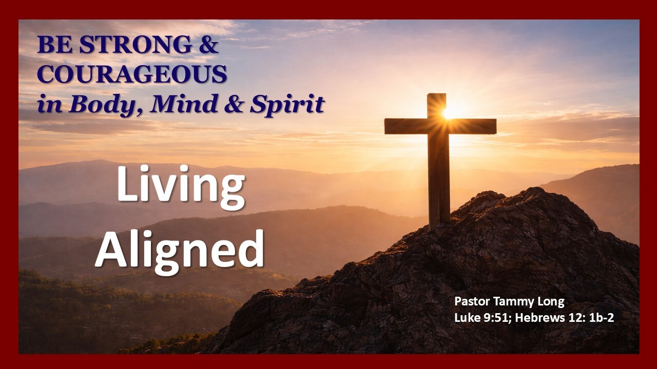 Be Strong & Courageous in Body, Mind & Spirit: Living Aligned | South ...