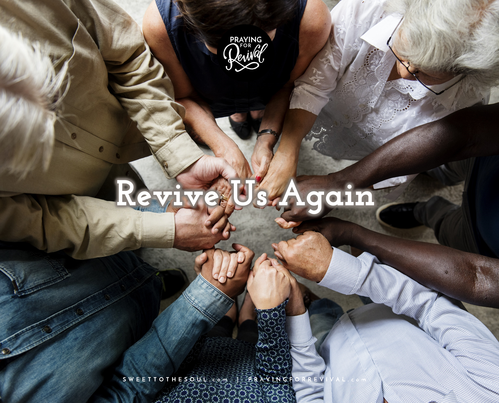 Revive Us Again blog post from Sweet To The Soul Ministries