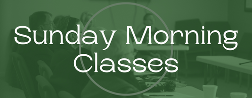 Sunday Morning Classes