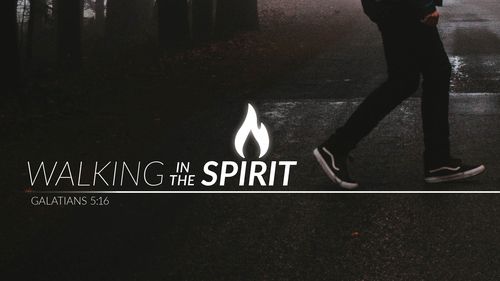 Walking in the Spirit