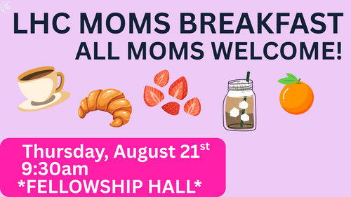 LHC Moms Breakfast graphic with Coffee and Croissants happening on August 21st