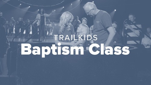 TrailKids Baptism Class
