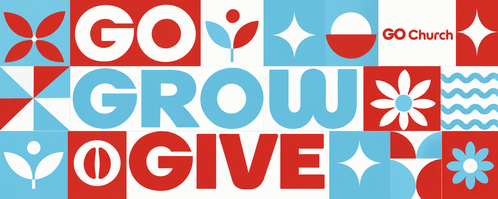 GO Church GO GROW GIVE