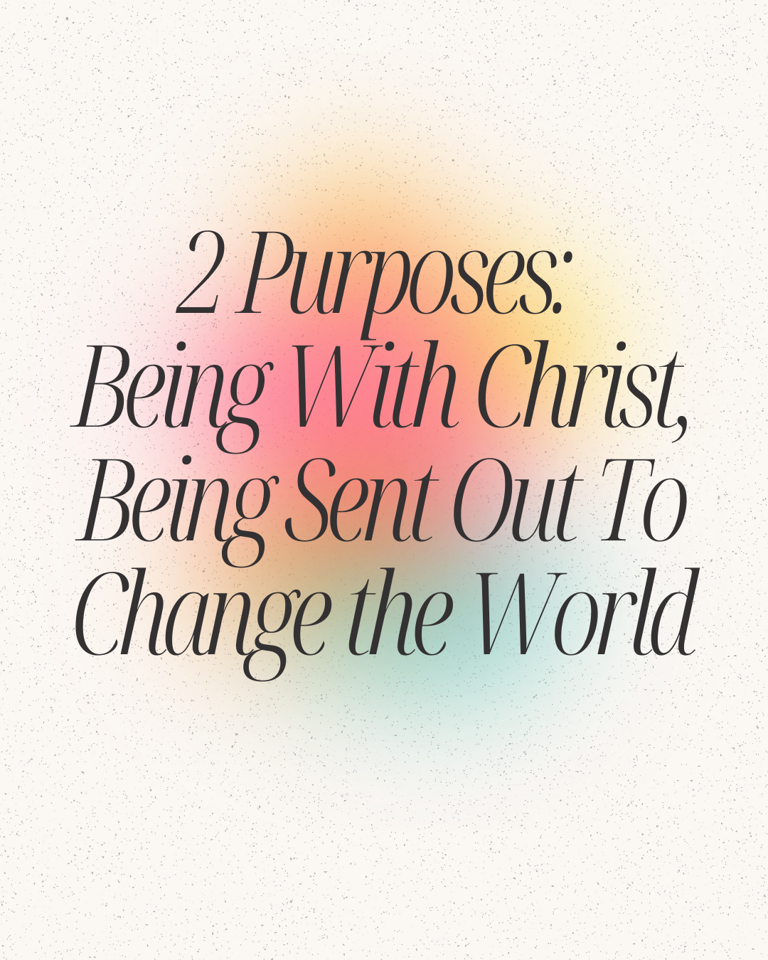 Two Purposes: Being With Christ, Being Sent Out | Mercy Movement ...