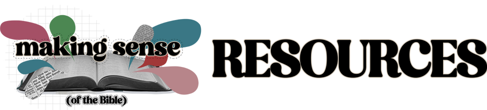 Making Sense of the Bible: resources