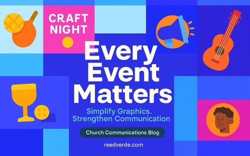 Why Every Event Matters (and How to Keep Graphics Simple), custom Subsplash blog by ReedVerde
