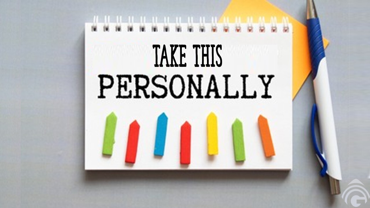 TAKE THIS PERSONALLY | Genesis Bible Fellowship Church