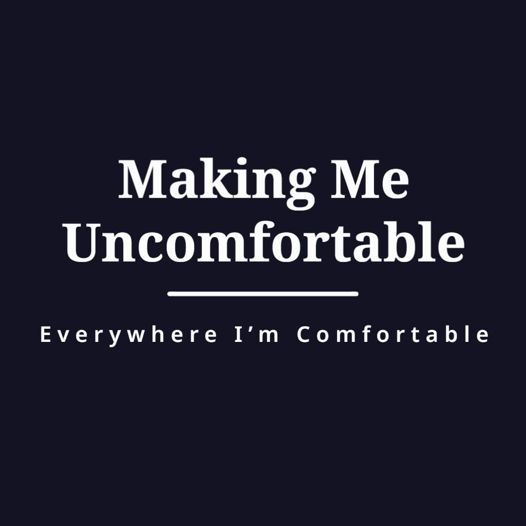 I Am Uncomfy Making Me Uncomfortable, Everywhere I’m Comfortable | Genesis Bible ...