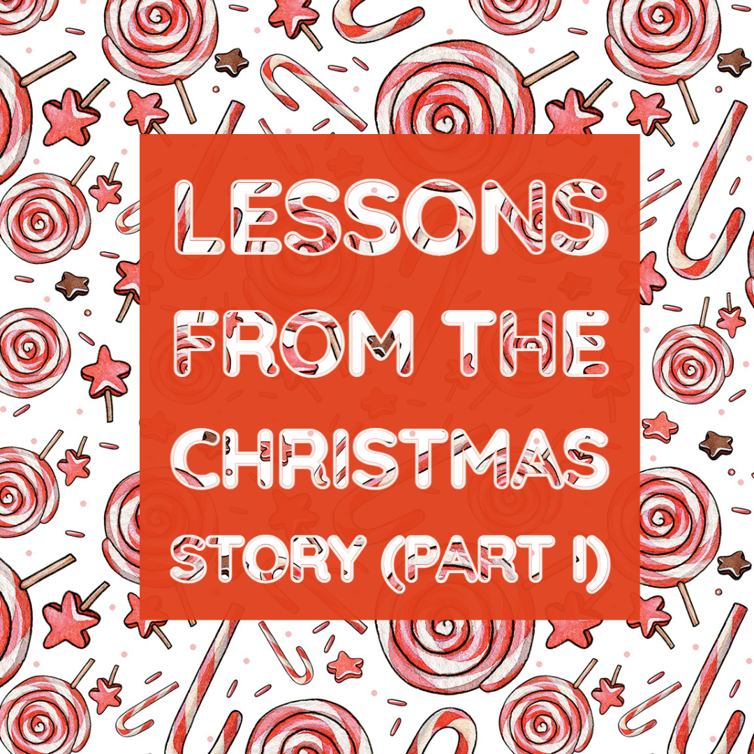Lessons From Christmas Lessons from the Christmas Story (Part I) | Genesis Bible Fellowship Church