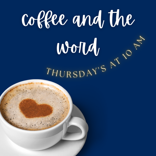 Coffee and the Word, bible study class for women