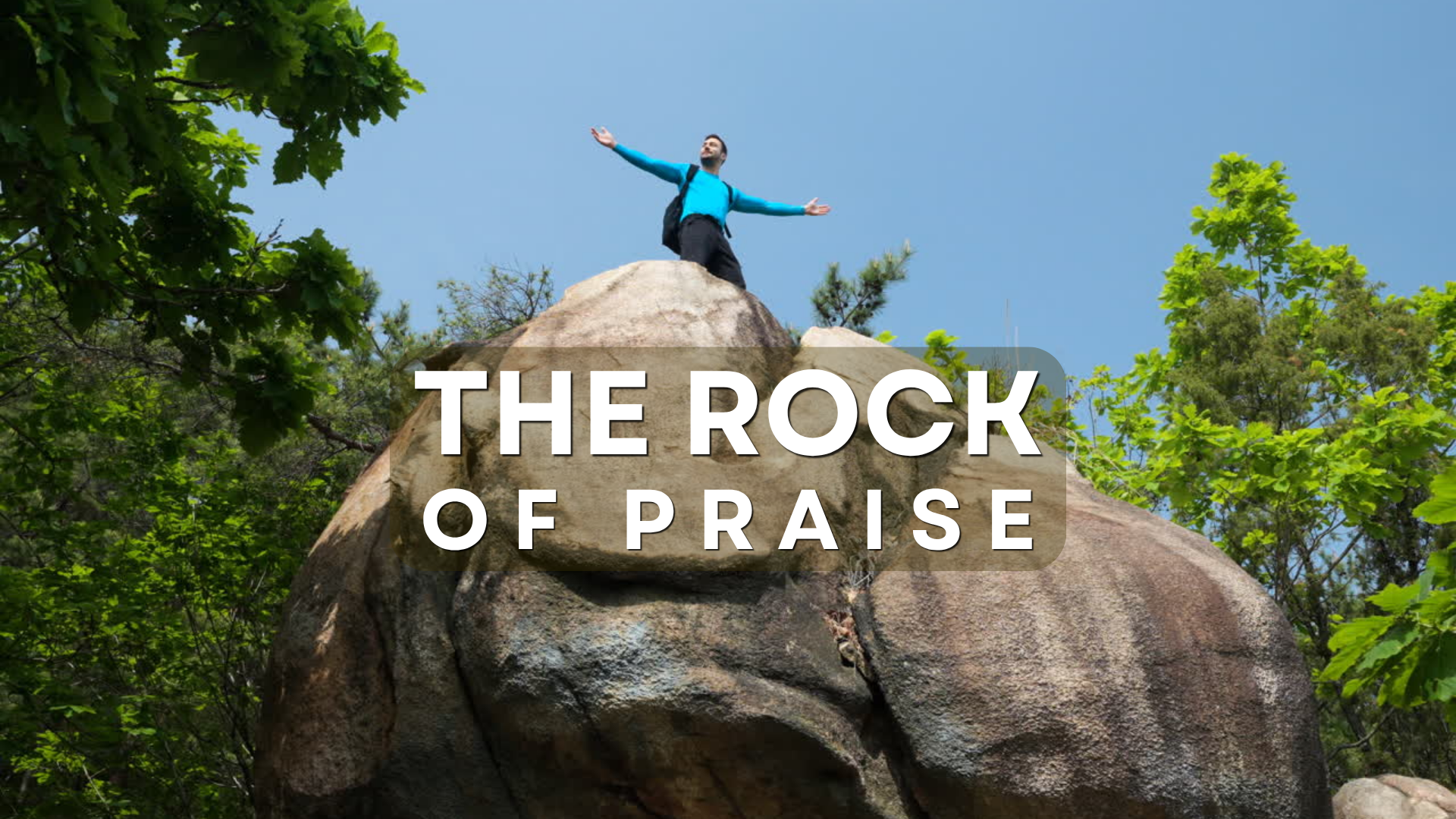 Praise Rocks Standing on the Rock: Finding Praise Beyond the Pit | Oasis Community ...