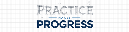Practice Makes Progress