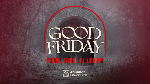 Good Friday: Friday, April 3 at 7:00 PM