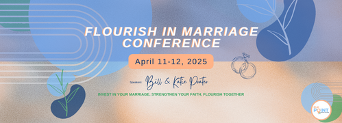 Flourish in Marriage Conference Elk Point Baptist Point April 2025 with Bill and Katie Prater
