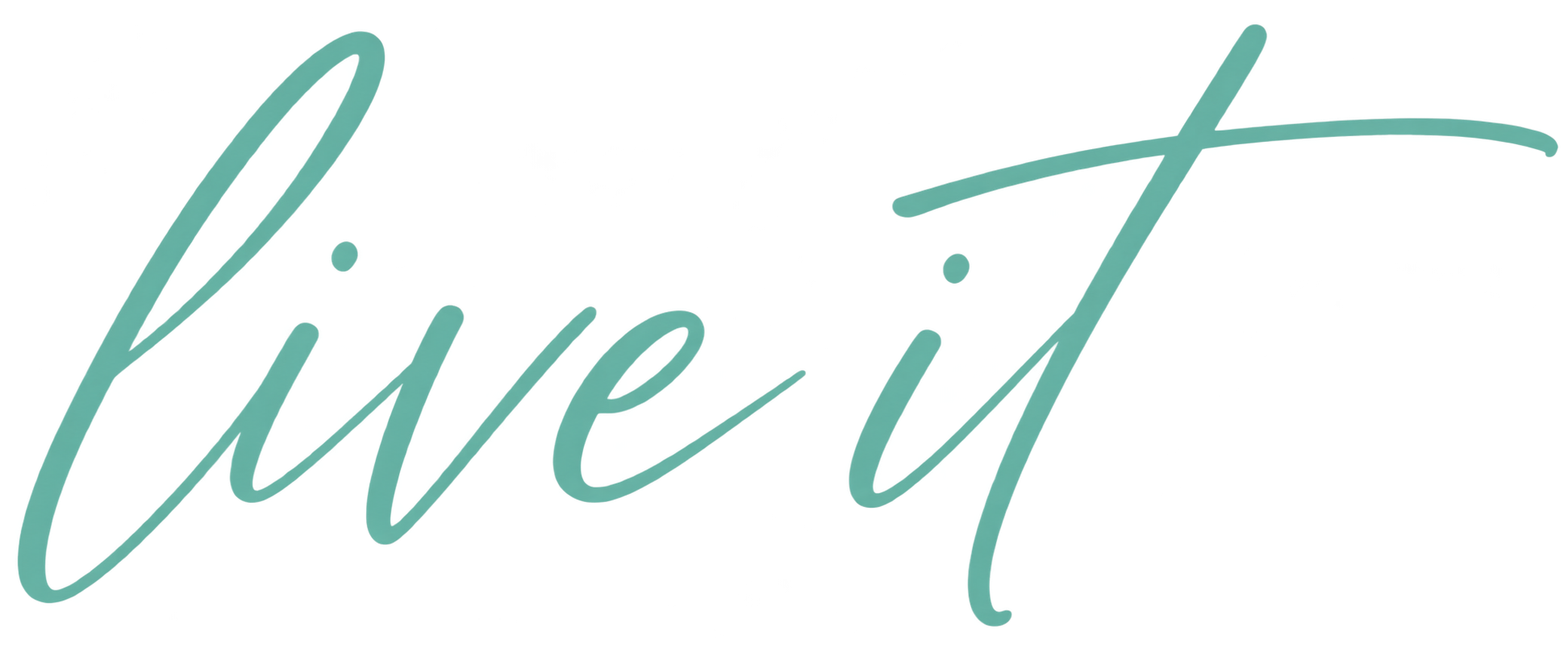 live it