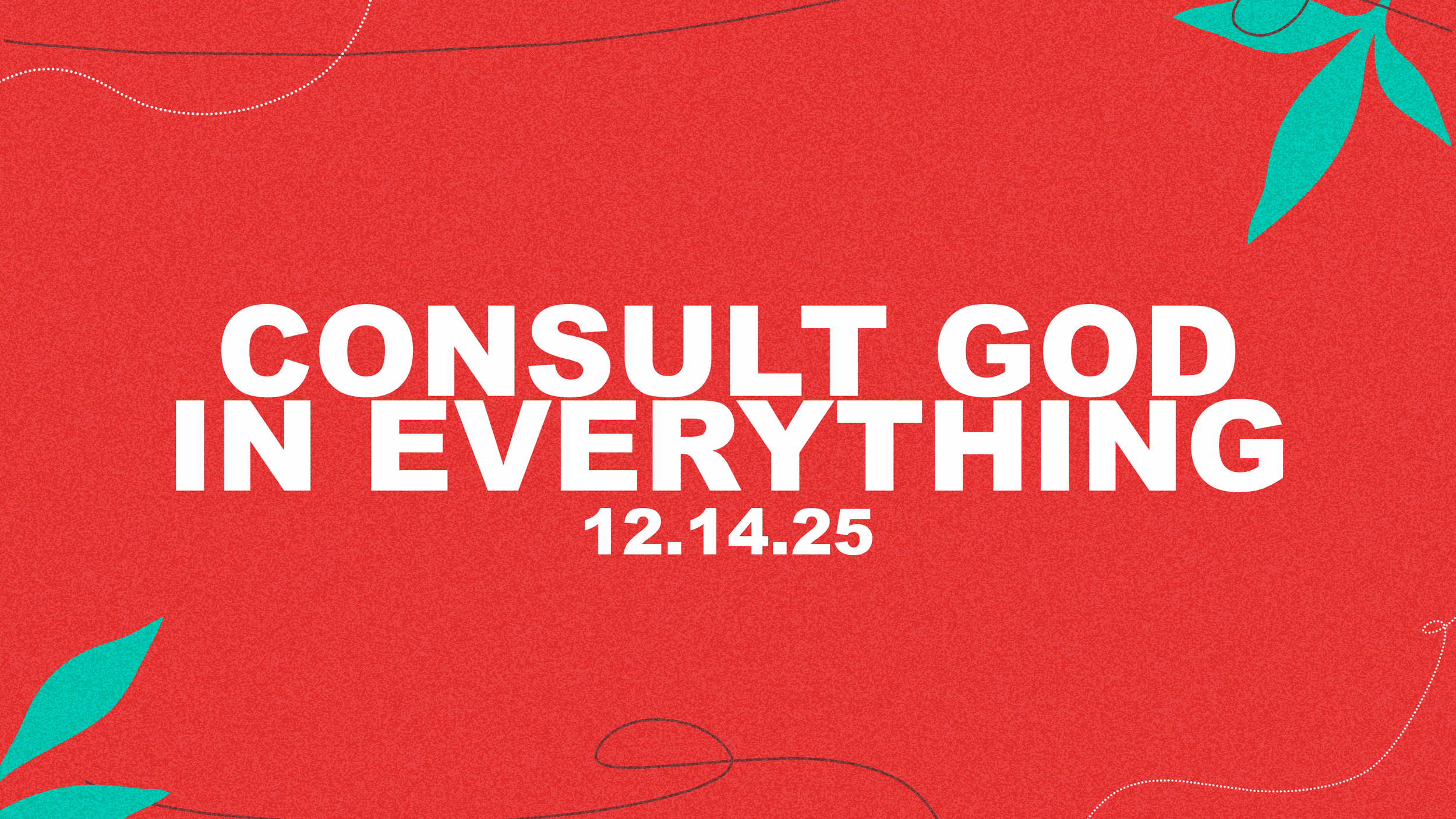 CONSULT GOD IN EVERYTHING | The Church @ War Hill