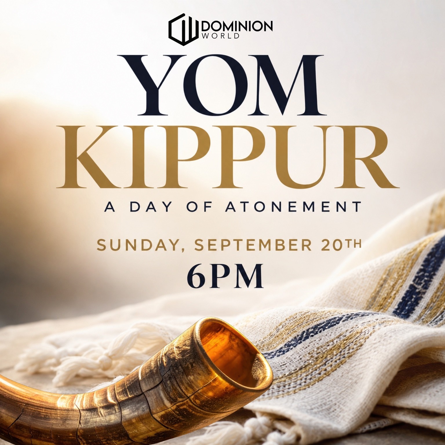 Dominion World Yom Kippur, A Day of Atonement, Sunday September 20 at 6 PM