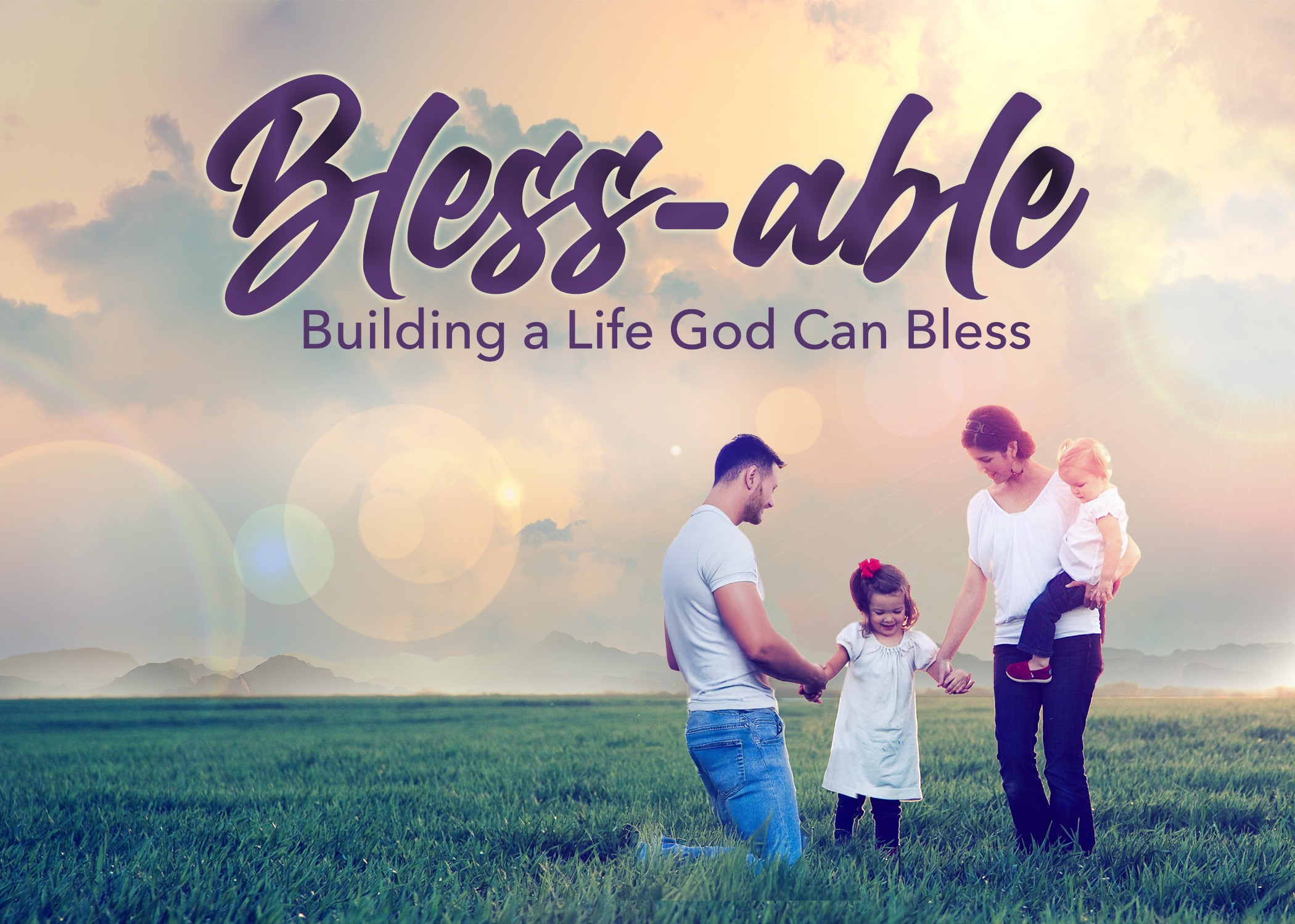 Bless-able - Building a Life God Can Bless | High Pointe Church