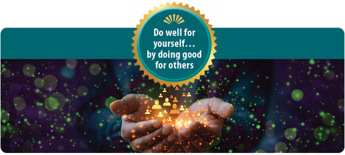 Do well for yourself…by doing good for others