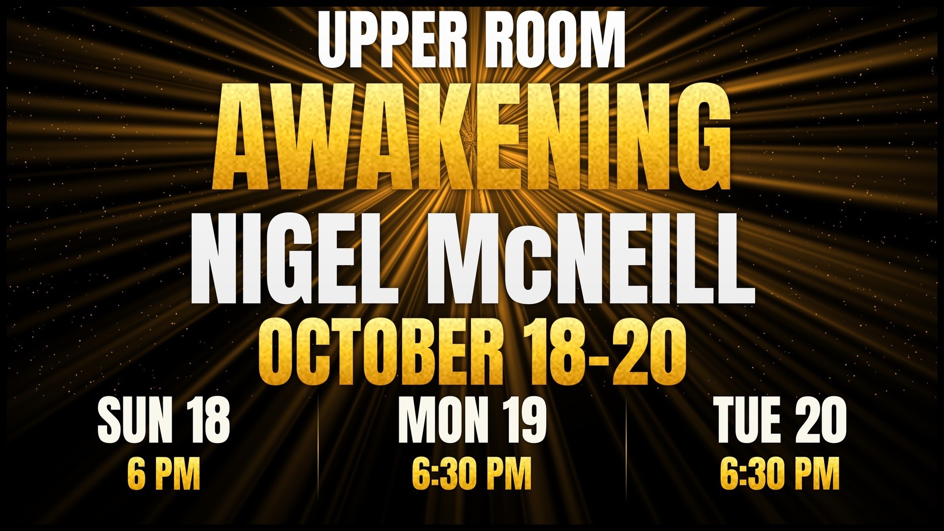Upper Room Awakening with Nigel McNeill, October 18-20