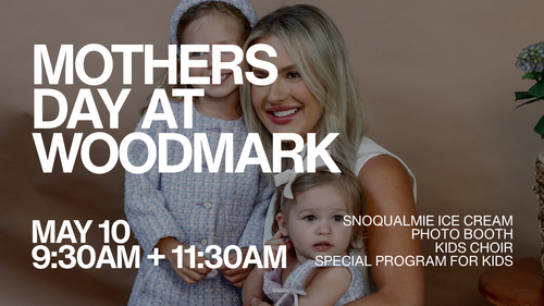 Mothers Day at Woodmark Church