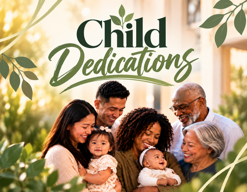 Child Dedications graphic featuring a joyful, multigenerational family gathered together in a warm outdoor setting.