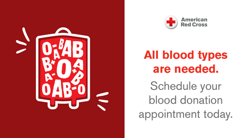 A graphic from the Red Cross that features an illustration on the left with a red background. In the middle of the red background is an illustration of a bright red blood bag with a white outline. Inside the bag are all type of blood represented by letters and plus and minus signs. The right of the image is a white background with red type that says All Blood Types Are Needed. 