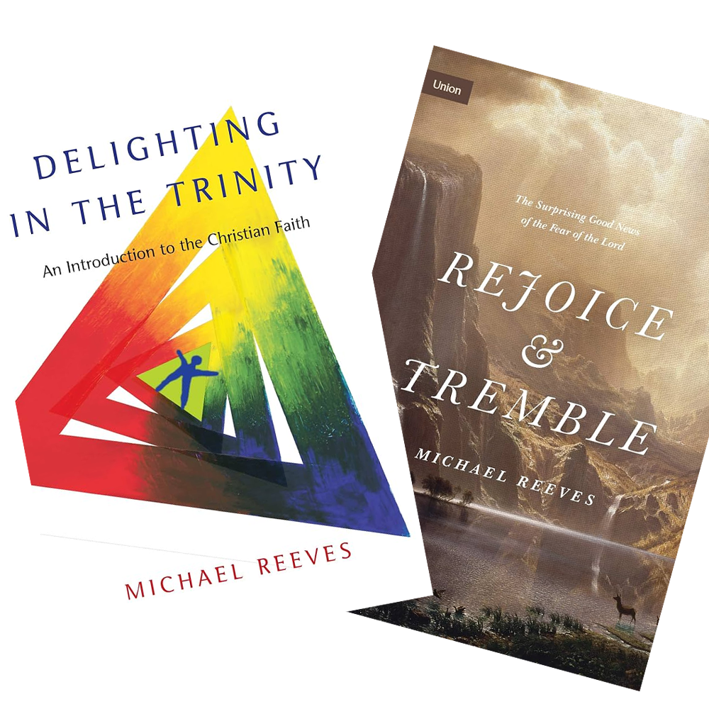 Delighting in the Trinity / Rejoice and Tremble by Michael Reeves