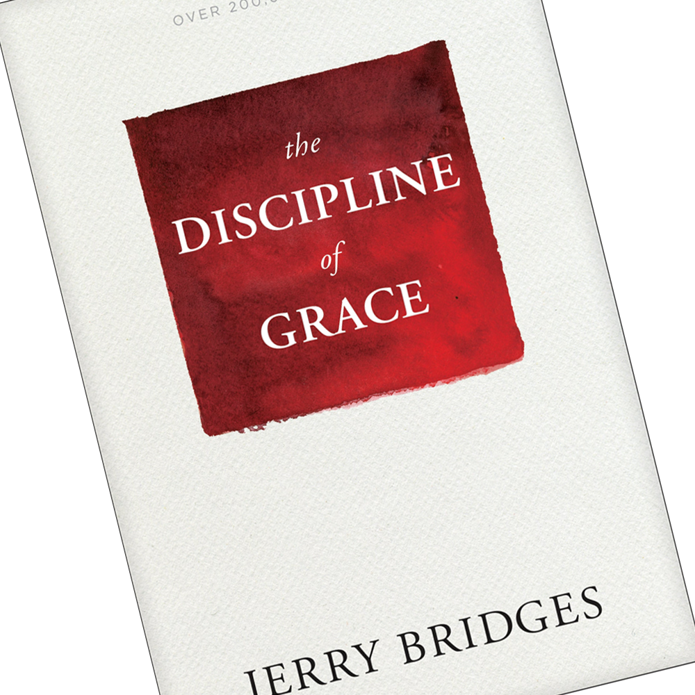 The Discipline of Grace by Jerry Bridges
