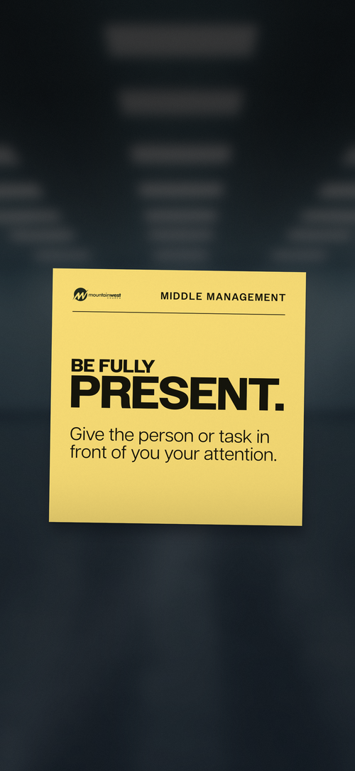 Lock screen. Be fully present. Give the person or task in front of you your attention.