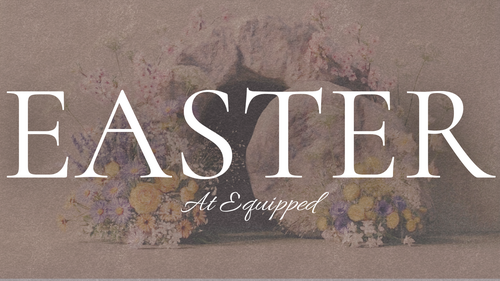 Easter at Equipped Church invite photo