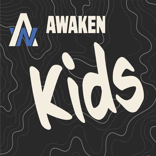 Awaken Kids: Sundays 8:30, 10, 11:30