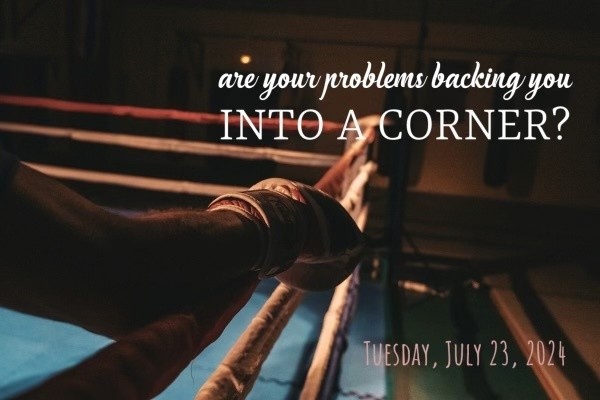 Are Your Problems Backing You Into A Corner? | Crossroads Church Staten ...