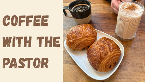 Picture of coffee and pastries, with text that says 