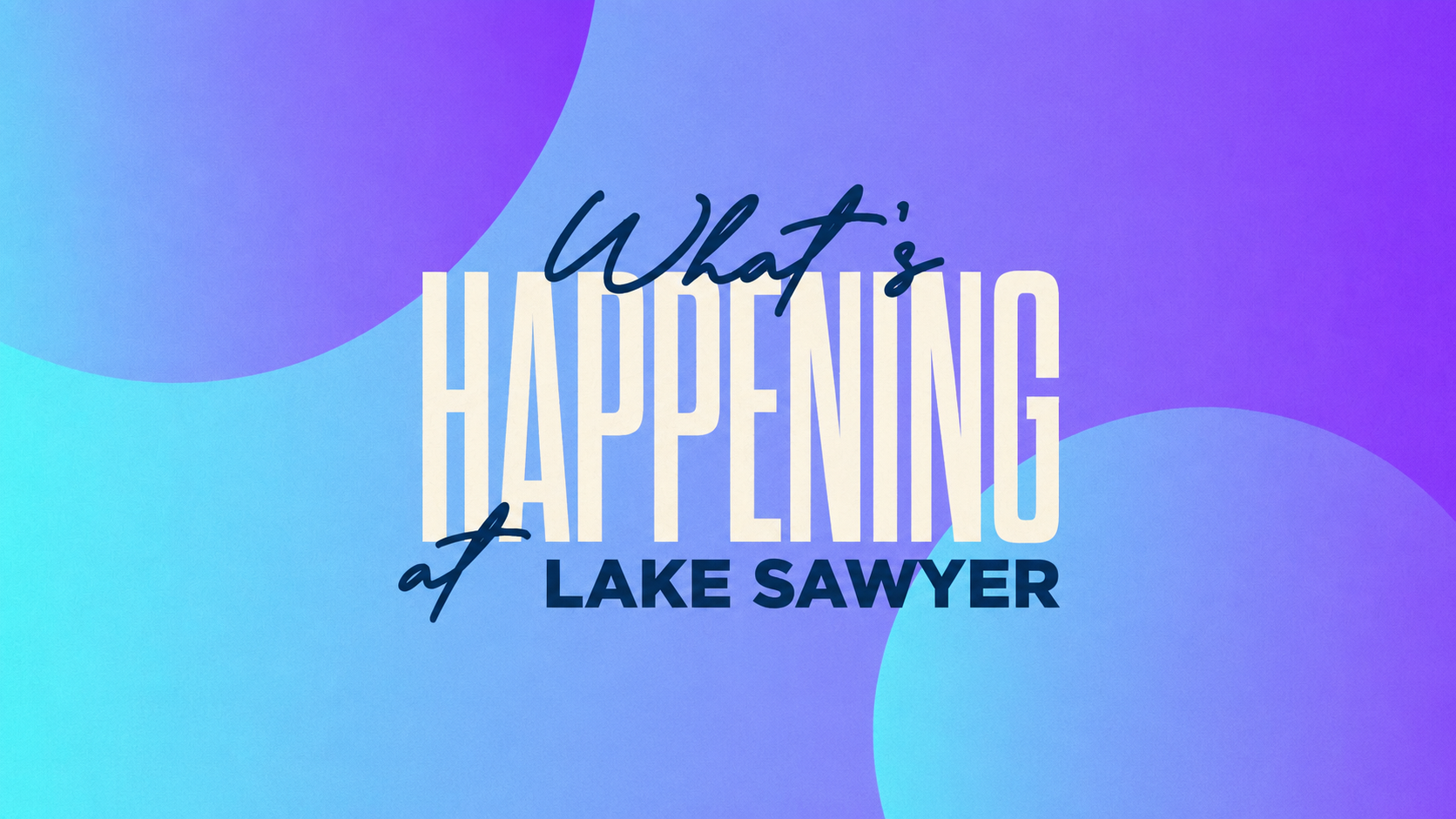 What's Happening at Lake Sawyer