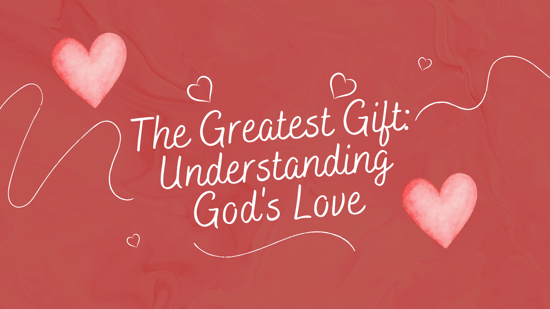The Greatest Gift: Understanding God's Love | Chehalem Valley Baptist ...