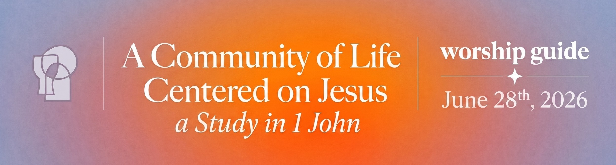 A Community of Life Centered on Jesus - Worship Guide