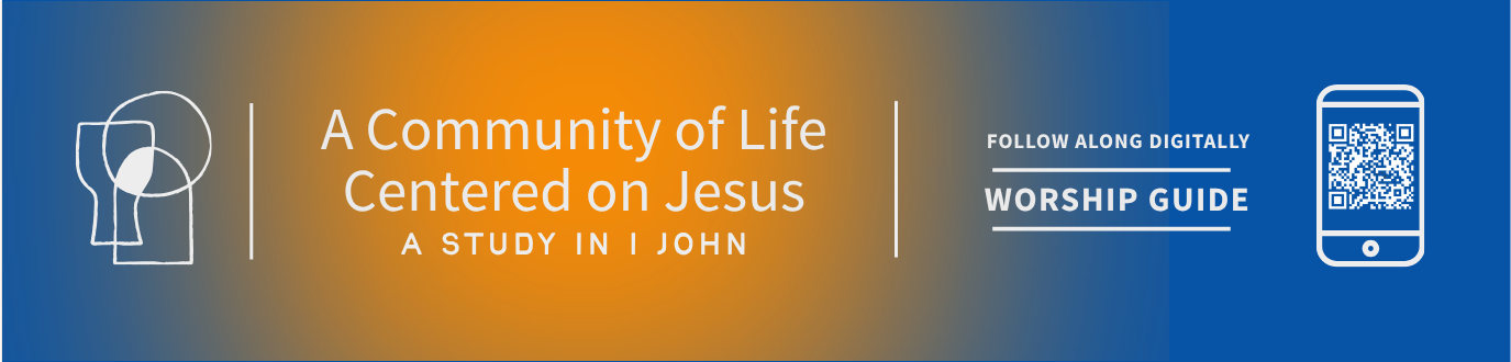 A Community of Life Centered on Jesus - Worship Guide