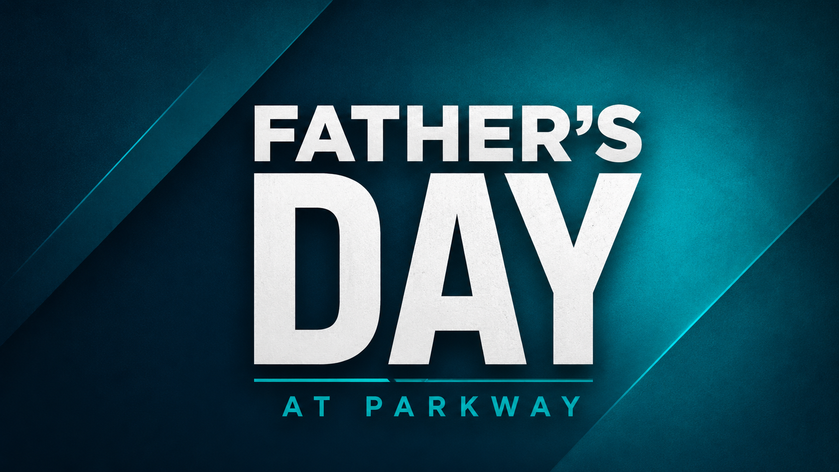 Father's Day at Parkway Church