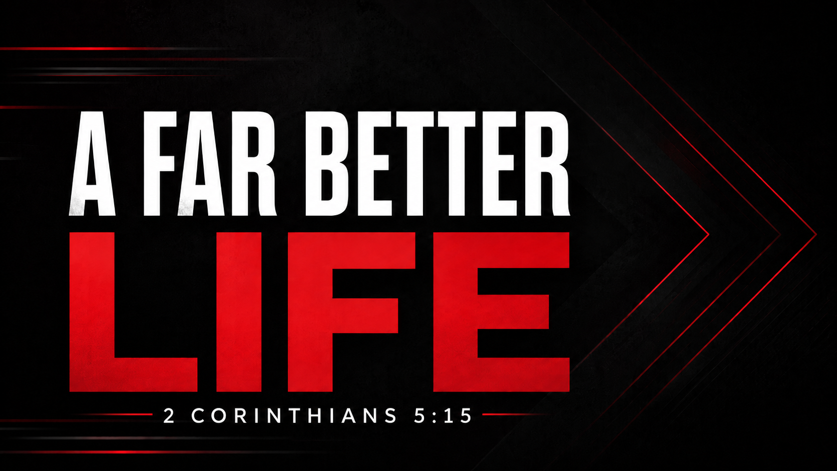 A Far Better Life