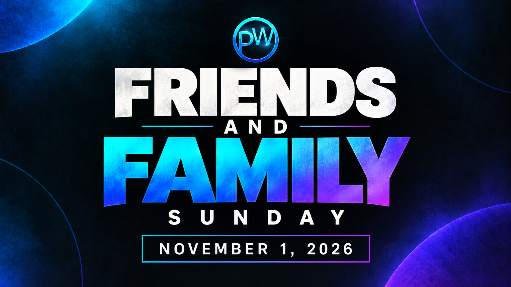 Friends and Family Sunday